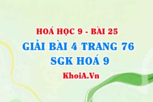 Giải bài 4 trang 76 SGK Hoá 9: Tính chất hoá học của Phi kim